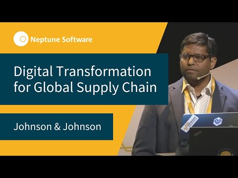 How Johnson & Johnson is Creating a New Digital Supply Chain Transformation Using Neptune DX Platform