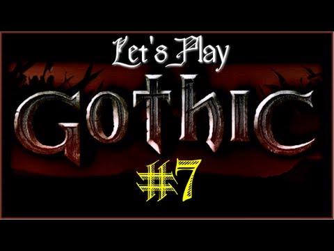 Let's Play Gothic Part 7 (Venturing Outside the Camp) [English]