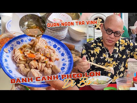 Tra Vinh에 오셔서 Ba 아줌마의 Banh Canh "Pheo Lon" 이름을 들으면 누구나 궁금해하고 한 번 먹어보고 싶어집니다!