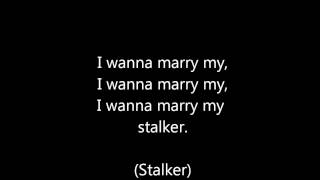 I wanna Marry my stalker by Goldfinger Lyrics