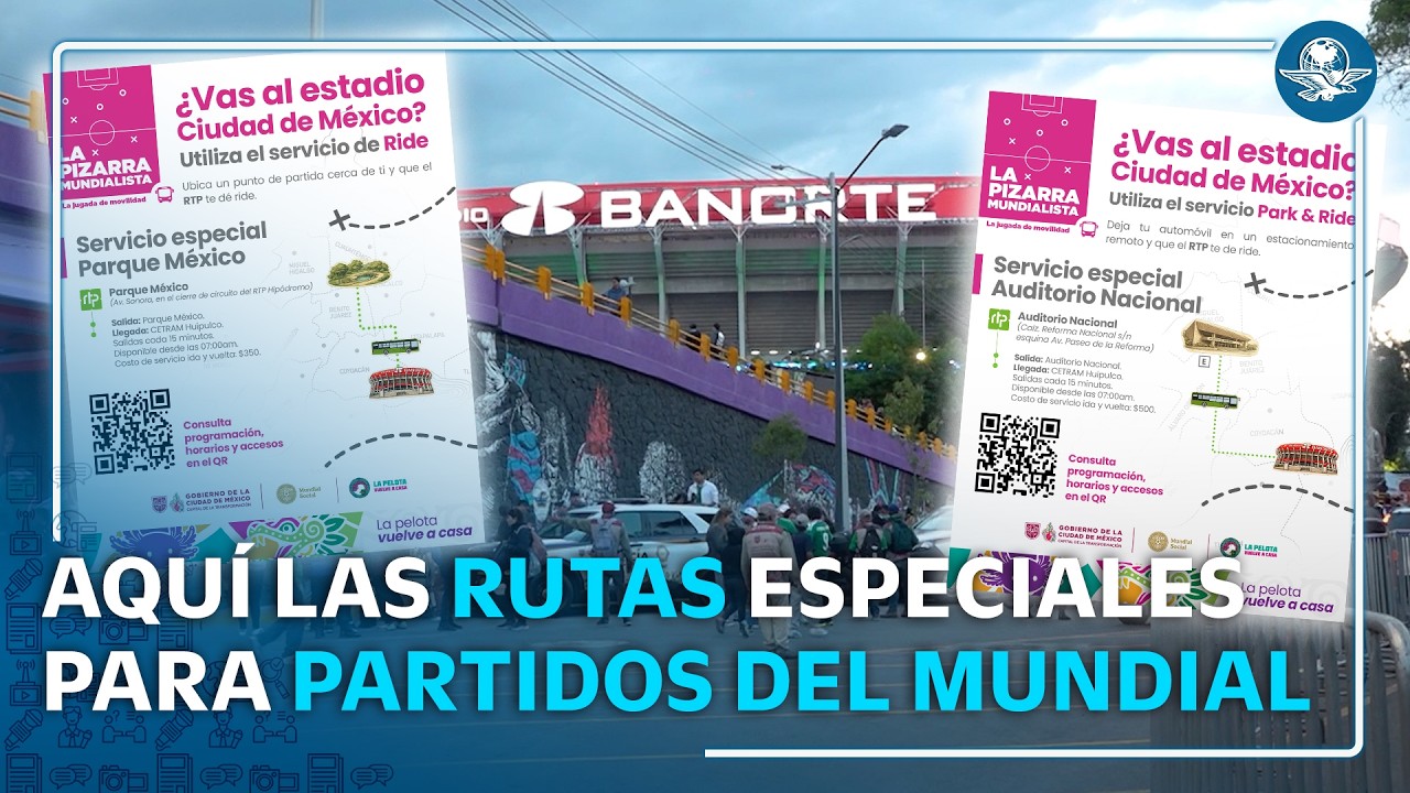 Rutas, precio y horario de servicio Park & Ride para ir al Estadio Ciudad de México en el Mundial