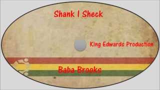 Baba Brooks-Shank I Sheck (King Edwards Production)
