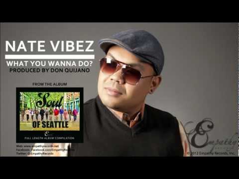 Nate Vibez - What You Wanna Do (Produced by Don Quijano)