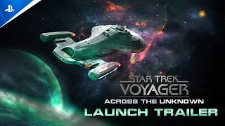 Star Trek: Voyager - Across the Unknown | Official Launch Trailer Trailer