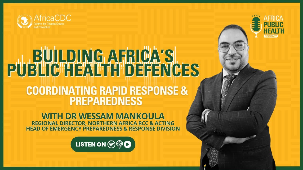 Building Africa’s Public Health Defences: Coordinating Rapid Response and Preparedness