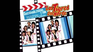 Tigres Del Norte Contrabando Tración Y Robo (Versiones Originales de 1985) Restaurado 2020