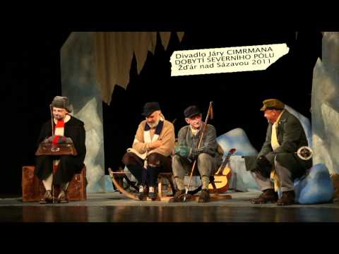 DOBYTÍ SEVERNÍHO PÓLU - Divadlo Járy Cimrmana / Žďár nad Sázavou 2011