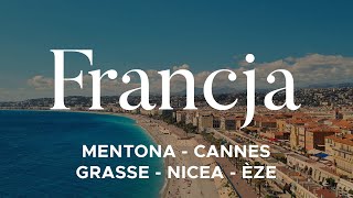 Journey along the French Riviera - Mentona - Cannes - Grasse - Nicea - Èze