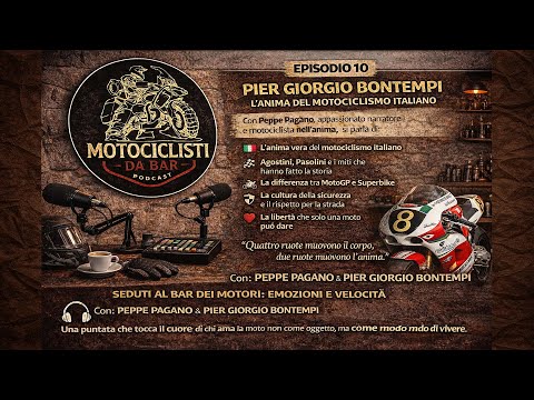 Bar Bikers Episode 10 with Pier Giorgio Bontempi: Stories of Motors, Passion, and Freedom