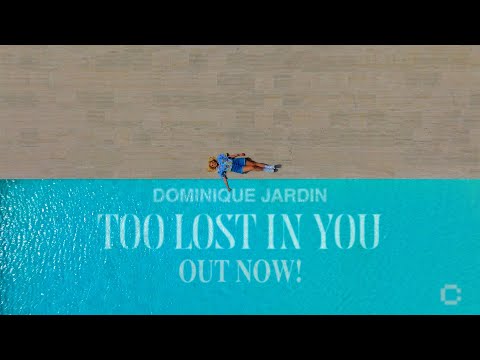 Dominique Jardin - Too Lost in You  (Official Music Video)