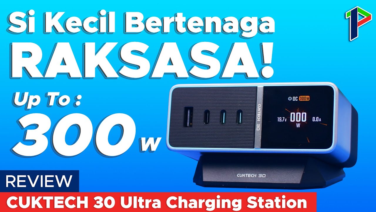 Gila! Charging Station Sekecil Ini Punya Daya 300 Watt?! CUKTECH 30 Ultra-Review Indonesia