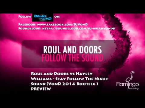 Roul and Doors vs Hayley Williams - Stay Follow The Night Sound (VonD 2014 Bootleg ) PREVIEW