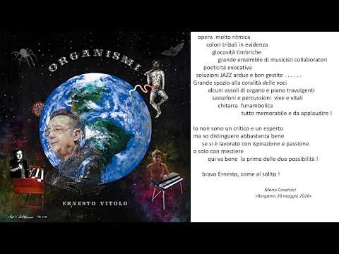 ascoltando ORGANISMI di Ernesto Vitolo