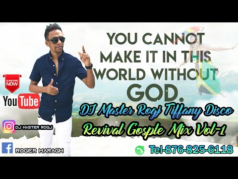 TIIFFANY DISCO REVIVAL GOSPLE MIX VOL-1 DJ MASTER ROGJ TEL-876-825-6118