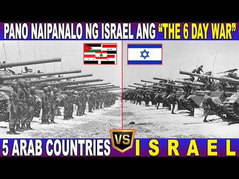 PAANO NAIPANALO ng ISRAEL ang "THE 6 DAY W@R" Laban sa 5 ARAB COUNTRIES