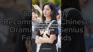 Download lagu Top 5 highly recommended Chinese dramas with genius female leads #cdramashorts #trending #cdrama mp3