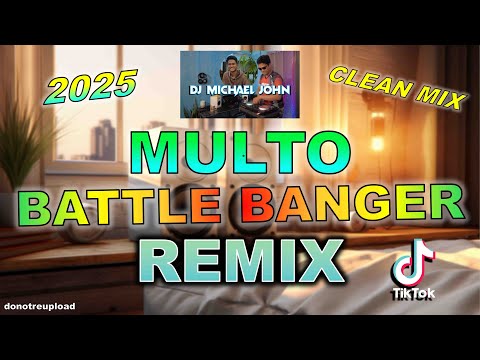 BATTLE BANGER REMIX - MULTO (DJ MICHAEL JOHN FT. CUP OF JOE)