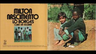 Milton Nascimento feat. Lô Borges - Cravo é Canela (1972)