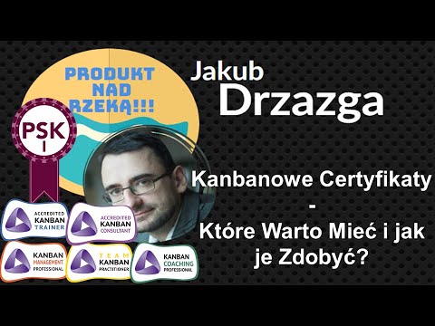 Kanbanowe Certyfikaty - Które Warto Mieć i jak je Zdobyć!