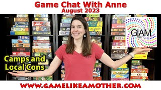Camps and Local Cons - Game Chat with Anne