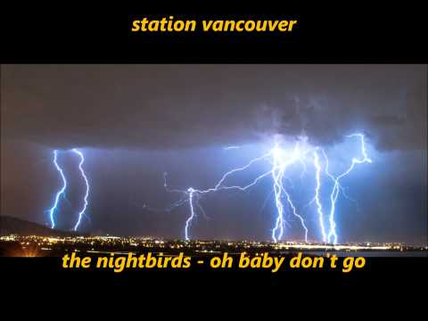 the nightbirds - oh baby don't go