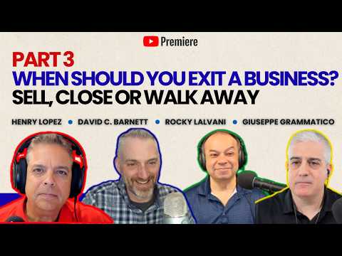 When Should You Exit a Business? Sell, Close, or Walk Away | David C Barnett Small Business and Deal Making SMB Part 3