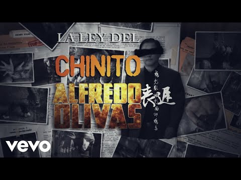 La Ley Del Chinito - Alfredo Olivas