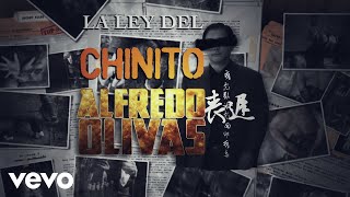 Alfredo Olivas - La Ley Del Chinito (LETRA)