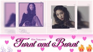 TAEYEON (태연) - Turnt and Burnt Lyrics Color Coded (Jpn/Rom/Eng) Easy Lyrics