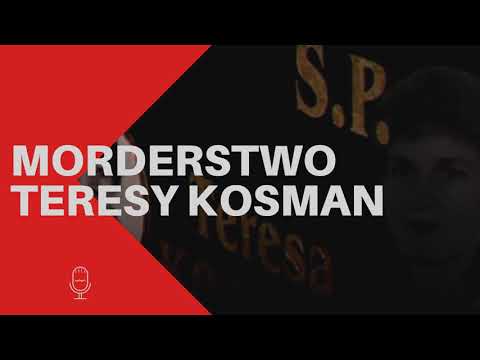 MORDERSTWO TERESY KOSMAN -  SPOKOJNA  EKSPEDIENTKA    #podcast #kryminalny