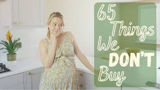 65 Things We Don't Buy To Save Money & Live More Sustainably! |Frugal, Homeschooling Family of 6!