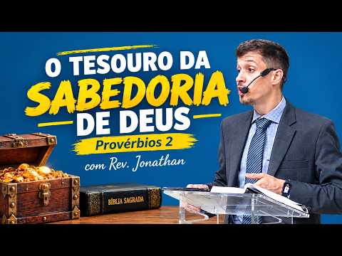 O TESOURO DA SABEDORIA DE DEUS - Provérbios 2