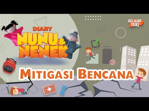 TIPS PENANGANAN BENCANA  | Diary Nunu & Nenek - Mitigasi Bencana