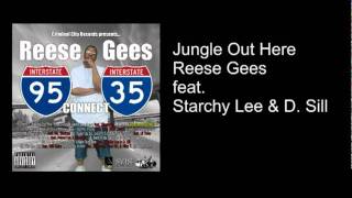 Jungle Out Here - Reese Gees ft. Starchy Lee & D. Sill