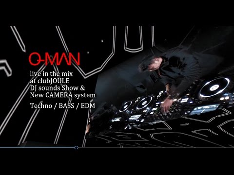 【PC ONLY】DJ O-MAN live in the mix at the clubJOULE DJsounds Show & New CAMERA SYSTEM