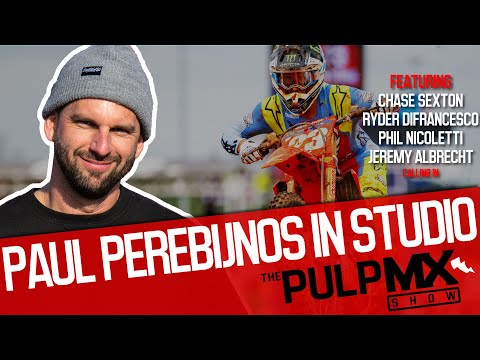 PulpMX Show 557 - Chase Sexton, Ryder Difrancesco, Nicoletti & Jeremy Albrecht w/ Paul Perebijnos