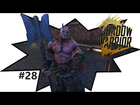 SHADOW WARRIOR 2 Gameplay Walkthrough Part 28 | Monster - Teeparty (FULL GAME)