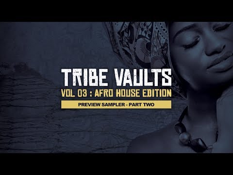 Tribe Vaults Vol.3 | Afro House Edition (Interactive Sampler - Part Two)