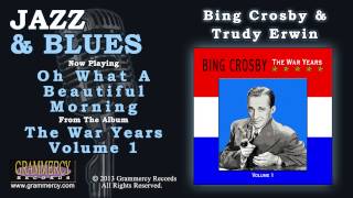Bing Crosby &amp; Trudy Erwin - Oh What A Beautiful Morning