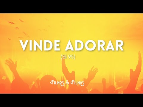 Filhos & Filhas | Vinde Adorar (Sl 95)