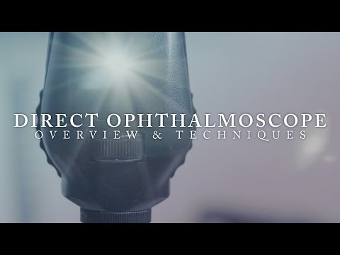 Ophthalmology: Direct Ophthalmoscope Overview & Techniques #ubcmedicine