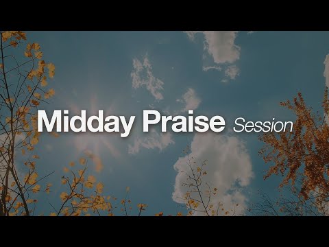 Midday Praise Session (Official GMS Live) - Non Stop Worship