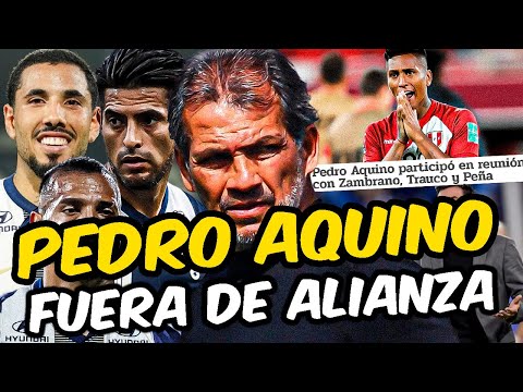 ¡CRISIS EN ALIANZA LIMA! PEDRO AQUINO FUERA POR CASO ZAMBRANO, PEÑA Y TRAUCO?
