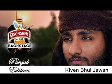 Kiven Bhul Jawan - Ashim Kemson, Kingfisher Strong Backstage, Punjab Edition