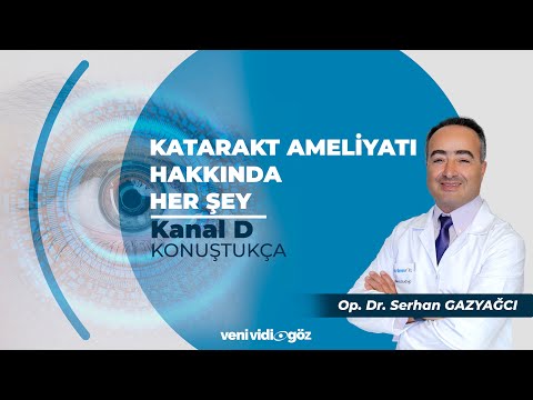 Katarakt Ameliyatı Hakkında Her şey | Op. Dr. Serhan GAZYAĞCI