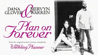 Dana Glover &amp; Mervyn Warren - Plan On Forever (Film Version from &quot;The Wedding Planner&quot;)