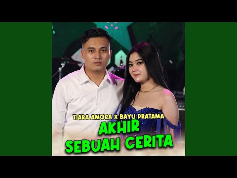 Akhir Sebuah Cerita (feat. Bayu Pratama)