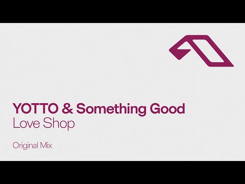 YOTTO & Something Good - Love Shop