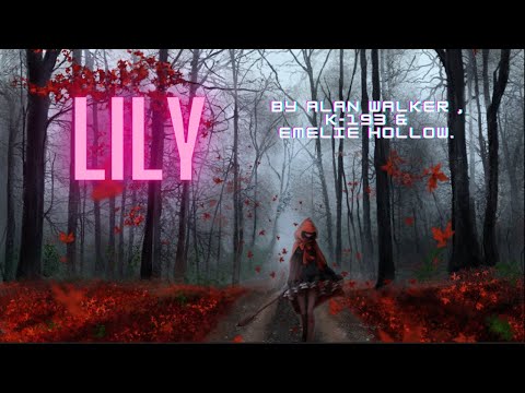 Nightcore - Lily - Alan Walker, K-193 & Emelie Hollow (lyric)