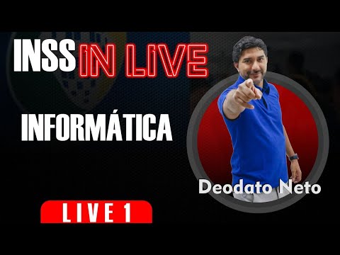 INSS IN LIVE 2021 - INFORMÁTICA - PROF. DEODATO NETO